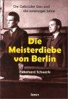 Die Meisterdiebe von Berlin: Die Gebrüder Sass und die zwanziger Jahre