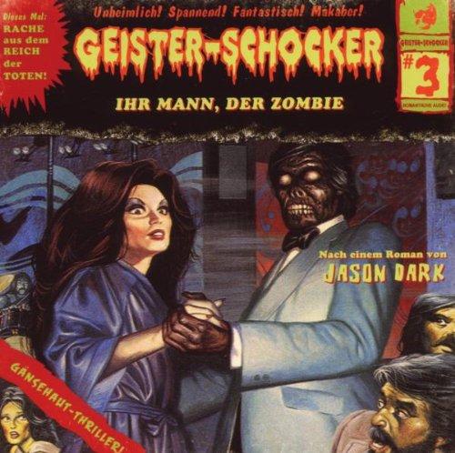 Geister-Schocker, Folge 3: Ihr Mann, der Zombie