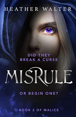 Misrule: Book Two of the Malice Duology (Malice Duology Series, 2)