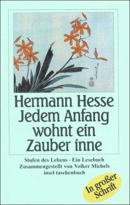 Jedem Anfang wohnt ein Zauber inne: Lebensstufen: Lebensstufen. Ein Lesebuch (insel taschenbuch)