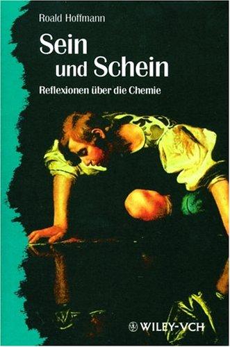 Sein und Schein: Reflexionen über die Chemie