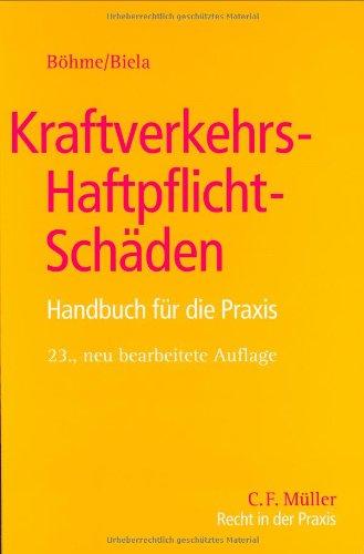 Kraftverkehrs-Haftpflicht-Schäden: Handbuch für die Praxis