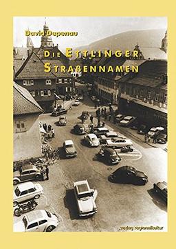 Die Ettlinger Straßennamen (Beiträge zur Geschichte der Stadt Ettlingen)