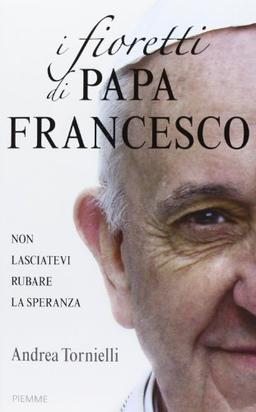 I fioretti di papa Francesco