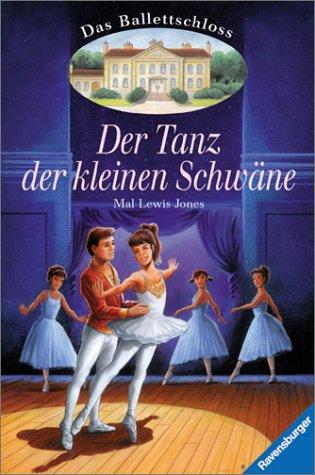 Das Ballettschloss, Bd.3, Der Tanz der kleinen Schwäne