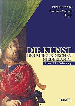 Die Kunst der burgundischen Niederlande: Eine Einführung