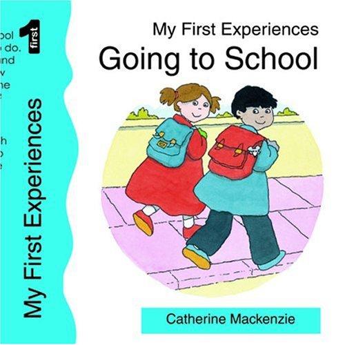 Going to School (My First Experiences)