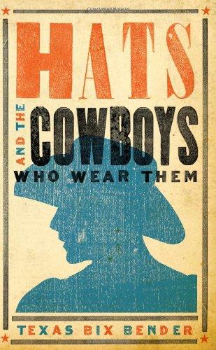 Hats and the Cowboys Who Wear Them