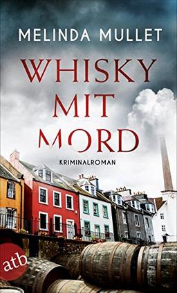 Whisky mit Mord: Kriminalroman