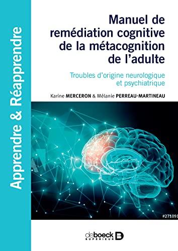 Manuel de remédiation cognitive de la métacognition de l'adulte - Troubles d'origine neurologique et psychiatrique