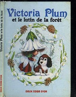 Victoria Plum et le lutin de la forêt