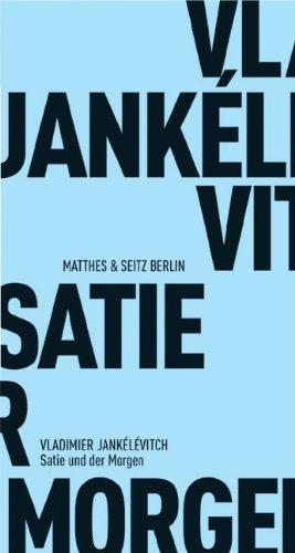 Satie und der Morgen (Kleine Reihe)