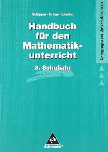 Handbücher Mathematik: Handbuch für den Mathematikunterricht an Grundschulen: 3. Schuljahr (Handbücher für den Mathematikunterricht 1. bis 4. Schuljahr)