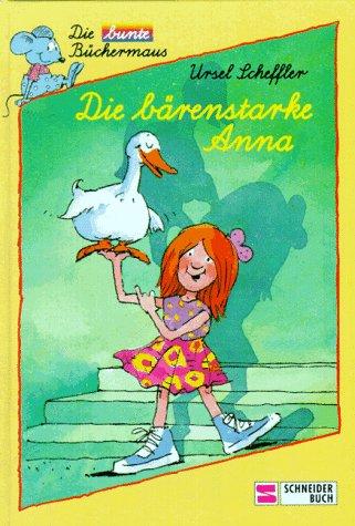 Die bärenstarke Anna, Schreibschrift, Bd.1, Die bärenstarke Anna