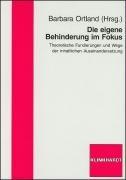 Die eigene Behinderung im Fokus: Theoretische Fundierungen und Wege der inhaltlichen Auseinandersetzung