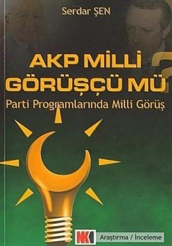 AKP MİLLİ GÖRÜŞÇÜ MÜ