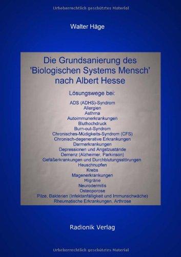 Die Grundsanierung des 'Biologischen Systems Mensch' nach Albert Hesse