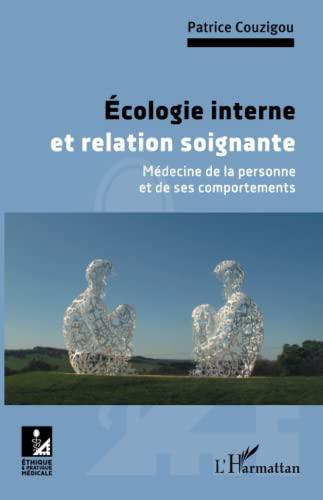 Ecologie interne et relation soignante : médecine de la personne et de ses comportements