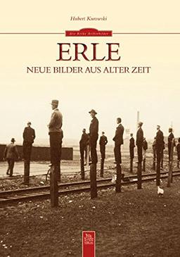 Erle: Neue Bilder aus alter Zeit