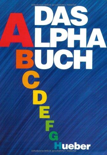 Das Alpha-Buch: Ein Alphabetisierungskurs.Deutsch als Fremdsprache / Lehrbuch