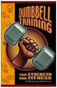 Dumbbell Training for Strength and Fitness