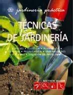 Técnicas de jardinería (Jardinería Práctica)