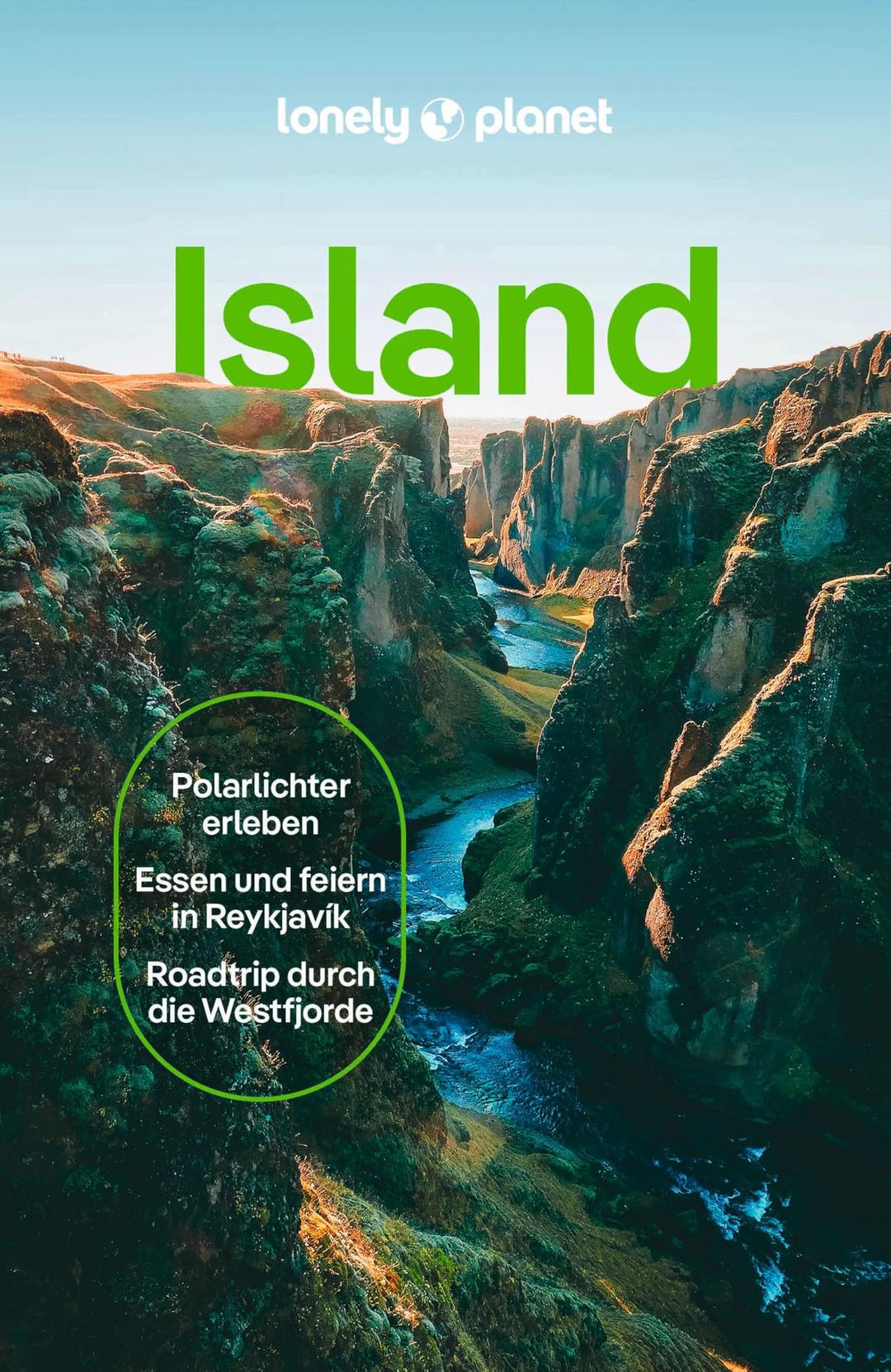 LONELY PLANET Reiseführer Island: Eigene Wege gehen und Einzigartiges erleben.