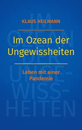 Im Ozean der Ungewissheiten: Leben mit einer Pandemie