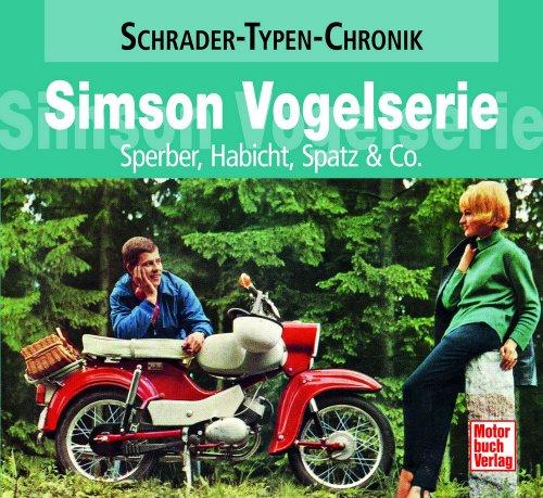 Simson Vogelserie: Sperber, Habicht, Spatz & Co.: Habicht, Sperber & Spatz (Schrader-Typen-Chronik)