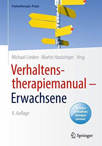 Verhaltenstherapiemanual – Erwachsene (Psychotherapie: Praxis)