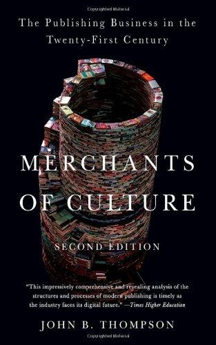 Merchants of Culture: The Publishing Business in the Twenty-First Century