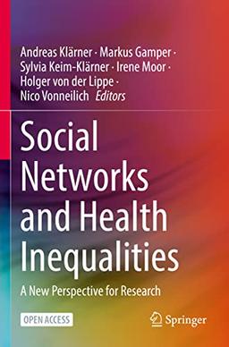 Social Networks and Health Inequalities: A New Perspective for Research