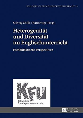 Heterogenität und Diversität im Englischunterricht: Fachdidaktische Perspektiven (Kolloquium Fremdsprachenunterricht)