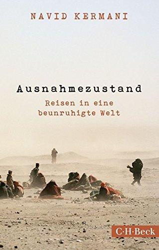 Ausnahmezustand: Reisen in eine beunruhigte Welt