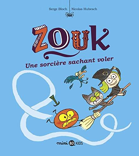 Zouk. Vol. 20. Une sorcière sachant voler