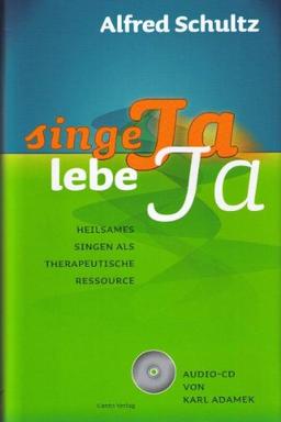 Singe ja, lebe ja. Heilsames Singen als therapeutische Ressource,  Die 7 Ja-Mantren, (inkl. Audio-CD)