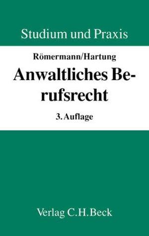 Anwaltliches Berufsrecht. Ein Kurzlehrbuch