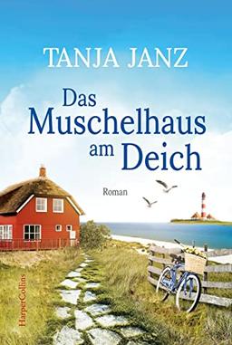 Das Muschelhaus am Deich: Romantischer Urlaubsroman