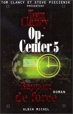 Op-Center. Vol. 5. Rapport de force