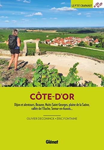 En Côte-d'Or : Dijon et alentours, Beaune, Nuits-Saint-Georges, plaine de la Saône, vallée de l'Ouche, Arnay...