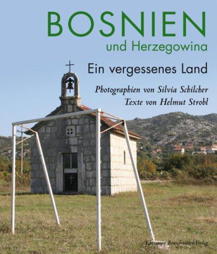 Bosnien und Herzegovina. Ein vergessenes Land