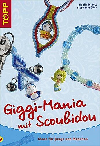 Giggi-Mania mit Scoubidou: Giggis mit Scoubidou