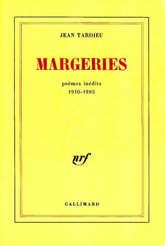 Margeries : poèmes inédits : 1910-1985