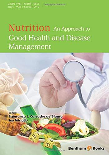 Nutrition: An Approach to Good Health and Disease Management