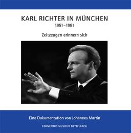 Karl Richter in München (1951 - 1981) - Zeitzeugen erinnern sich