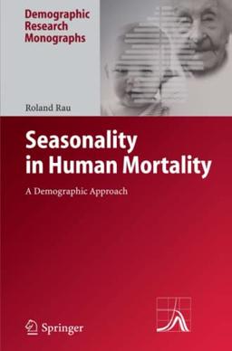 Seasonality in Human Mortality: A Demographic Approach (Demographic Research Monographs)