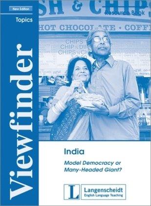 Viewfinder Topics. India. Resource Book: Model Democracy or Many-Headed Giant?