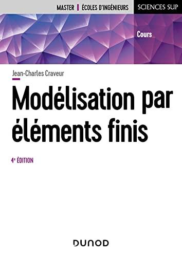 Modélisation par éléments finis : cours : master, écoles d'ingénieurs