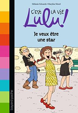 C'est la vie, Lulu !. Vol. 36. Je veux être une star