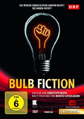 Bulb Fiction - Die Lüge von der Energiesparlampe